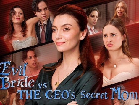 Evil Bride vs THE CEO’s Secret Mom
